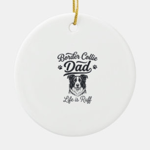 Border Collie Dad Life Is Ruff Vintage Shirt Desig Ceramic Tree Decoration