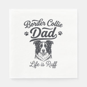 Border Collie Dad Life Is Ruff Vintage Shirt Desig Napkin