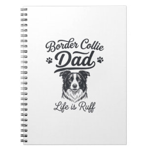 Border Collie Dad Life Is Ruff Vintage Shirt Desig Notebook
