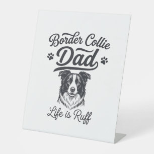 Border Collie Dad Life Is Ruff Vintage Shirt Desig Pedestal Sign
