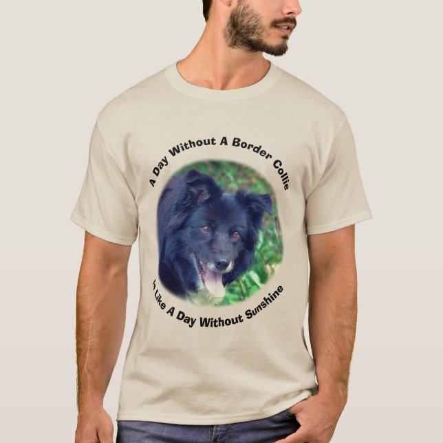 Border Collie Day Without  T-Shirt (Front)