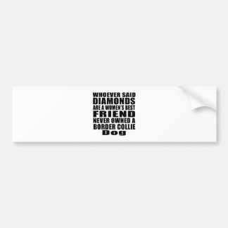 BORDER COLLIE DOG BEST FRIEND DESIGNS BUMPER STICKER