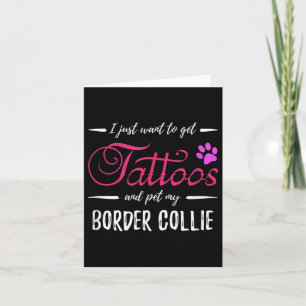 Border Collie Dog Lover Tattoo Funny Dog Mum Gift Card