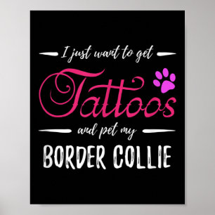 Border Collie Dog Lover Tattoo Funny Dog Mum Gift  Poster