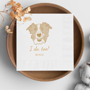 Border Collie Dog Personalised I Do Too  Napkin