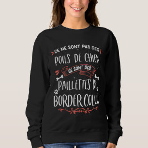 Border Collie For Women Men Dog Owner 1 Sweatshirt
