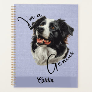 Border Collie -"I'm a Genius"-Customisable Design Planner