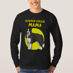 Border Collie Mama Border Collie Dog Mother T-Shirt