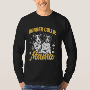 BORDER COLLIE MOM Dog Owner Border Collie Mother T-Shirt