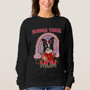 Border Collie Mum Cute Rainbow Rainy Dog Mother's Sweatshirt