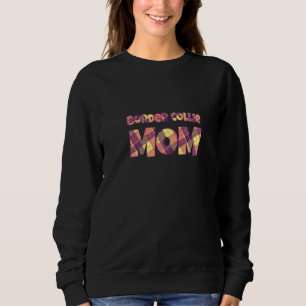Border Collie Mum Sheepdog Dog Scotch Collie Pets Sweatshirt