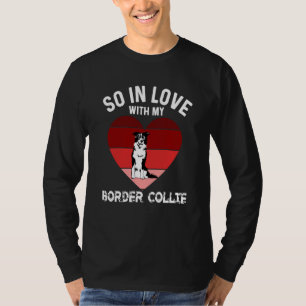 Border Collie Valentines Day For Women Border Coll T-Shirt
