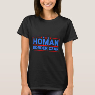 Border Czar Tom Homan Mega Support  T-Shirt
