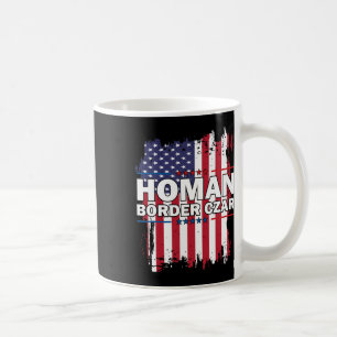 Border Czar Tom Homan Trump President Elect Mega S Coffee Mug