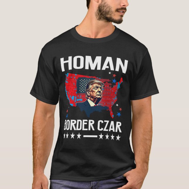 Border Czar Tom Homan Trump President Elect Mega S T-Shirt (Front)