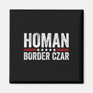 Border Czar Tom Homan Trump President Election Meg Magnet