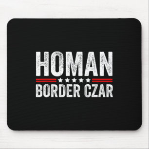 Border Czar Tom Homan Trump President Election Meg Mouse Pad