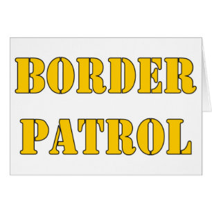 BORDER PATROL