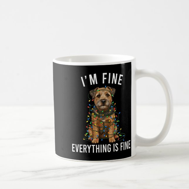 Border Terrier Christmas I'm Fine Everything Is Fi Coffee Mug (Right)