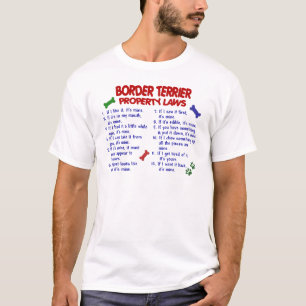 BORDER TERRIER Property Laws 2 T-Shirt