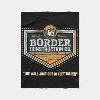 Border Wall Construction Company Trump Men Gift  Fleece Blanket