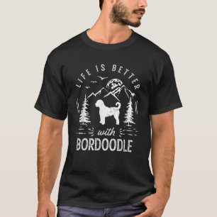 Bordoodle Life Better Mom Dad Dog T-Shirt