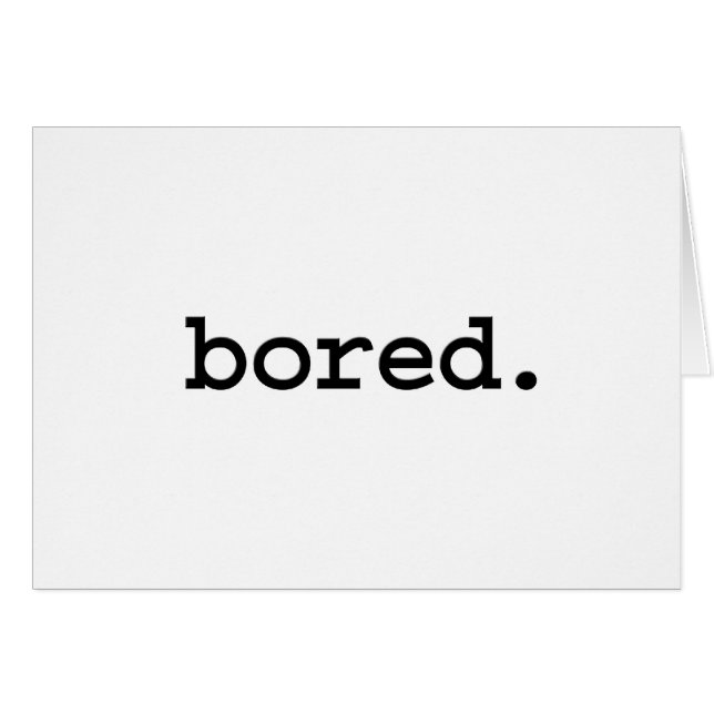 bored. (Front Horizontal)