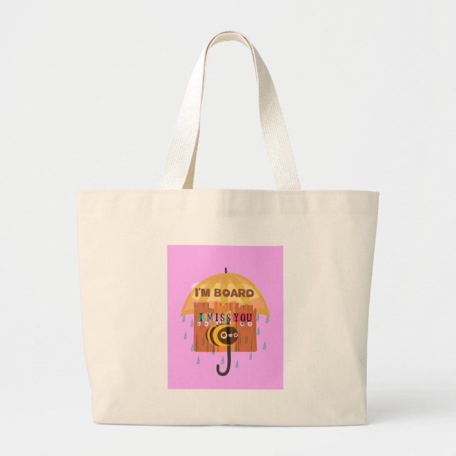  Bored Bee: A Rainy Day Mood. "I Miss You" Large Tote Bag (Front)