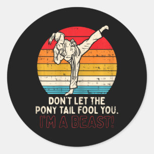 Boredkoalas Dont Let Ponytail Fool You Girl Kick K Classic Round Sticker