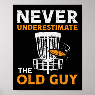 Boredkoalas Never Underestimate Old Guy Disc Golf Poster