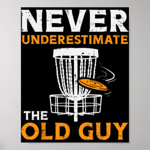 Boredkoalas Never Underestimate Old Guy Disc Golf Poster