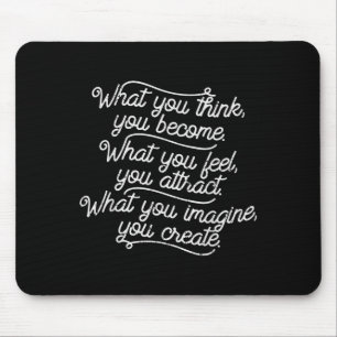 Boredkoalas What You Think Become Funny Positive M Mouse Pad