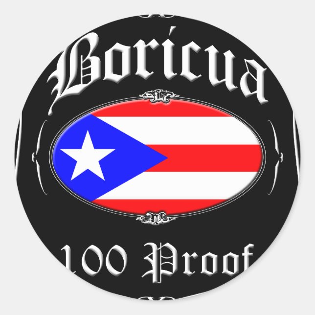 Boricua 100 Proof Classic Round Sticker (Front)