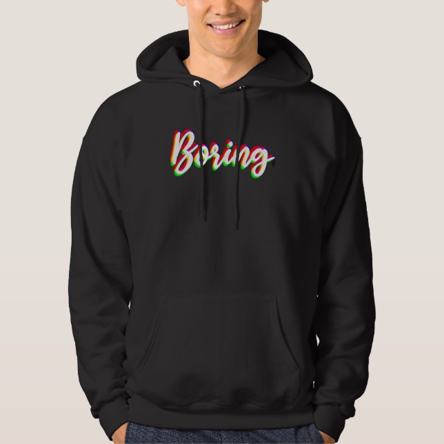 Boring Cosy Hoodie (Front)
