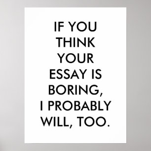 Boring Essay Poster