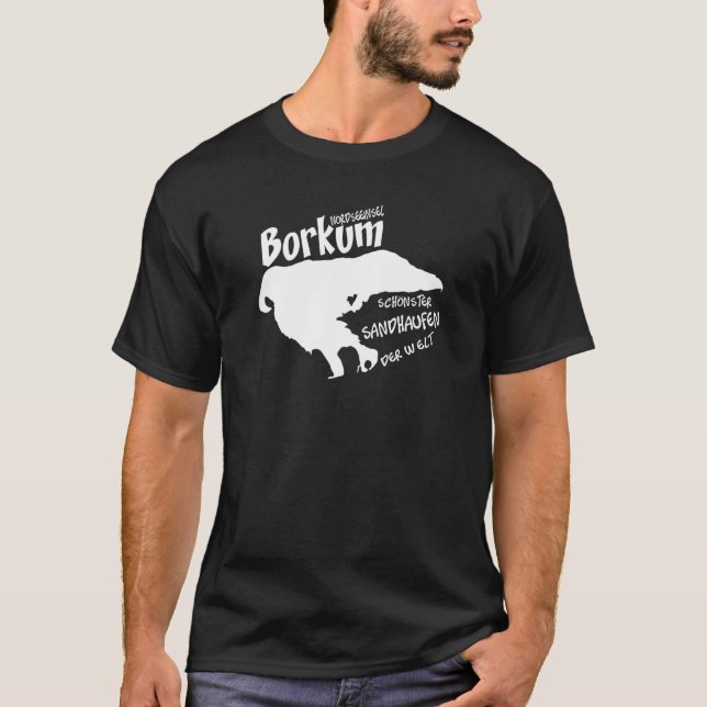 Borkum Beautiful Sand Pile in the World North Sea  T-Shirt (Front)