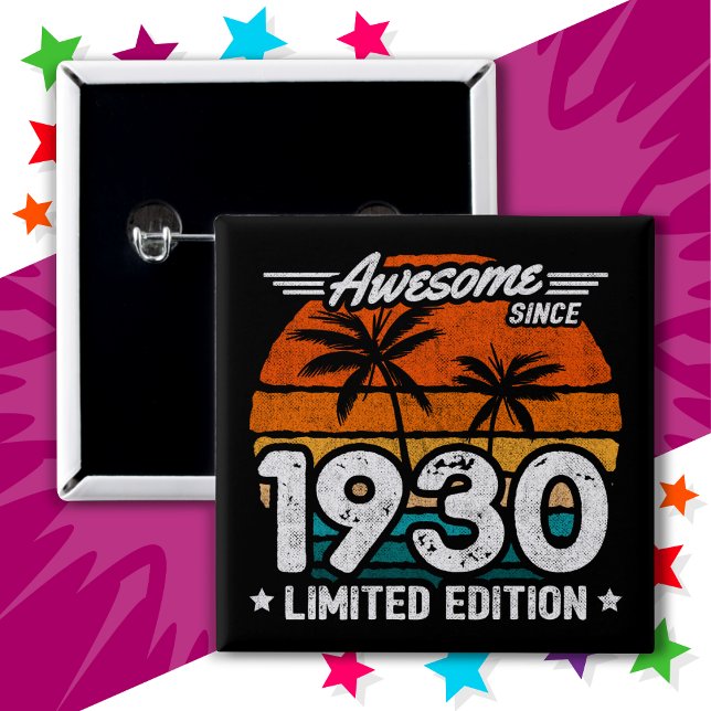 Born 1930 Limited Edition Retro Awesome Since 1930 15 Cm Square Badge (Creator Uploaded)