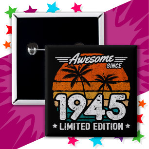 Born 1945 Limited Edition Retro Awesome Since 1945 15 Cm Square Badge