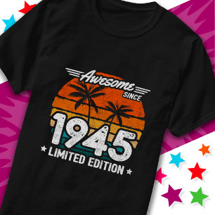 Born 1945 Limited Edition Retro Awesome Since 1945 T-Shirt