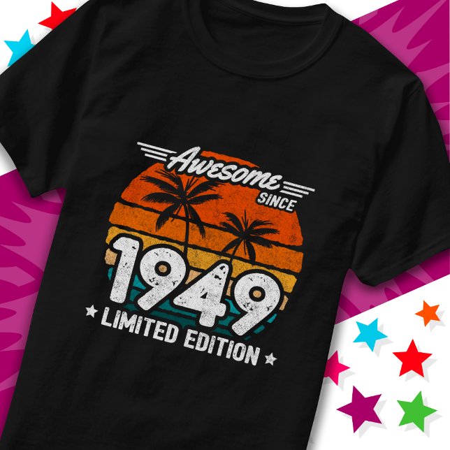 Born 1949 Limited Edition Retro Awesome Since 1949 T-Shirt (Creator Uploaded)