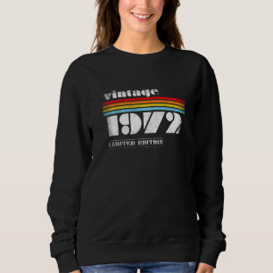 Born 1972 50th Birthday Vintage Classic Sweatshirt