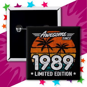 Born 1989 Limited Edition Retro Awesome Since 1989 15 Cm Square Badge