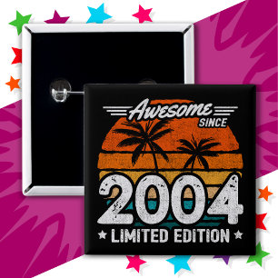 Born 2004 Limited Edition Retro Awesome Since 2004 15 Cm Square Badge