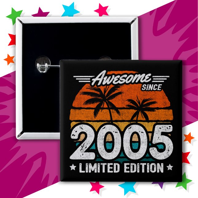 Born 2005 Limited Edition Retro Awesome Since 2005 15 Cm Square Badge (Creator Uploaded)