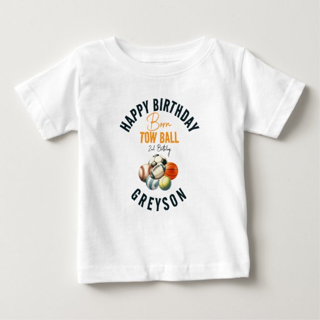 Born 2 Ball Sport Themed Boy 2nd Birthday Party Baby T-Shirt (Front)