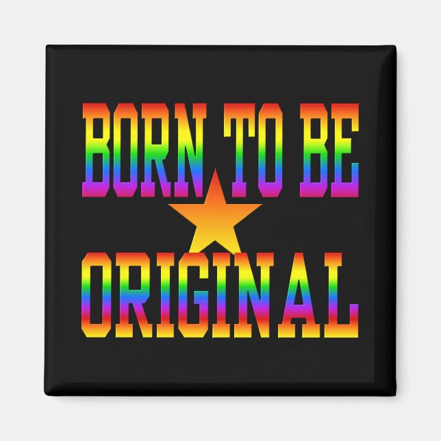 Born 2 Be Original magnet (Front)