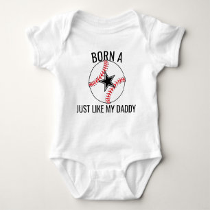 Born a Baseball Star Just Like My Daddy Baby Bodysuit