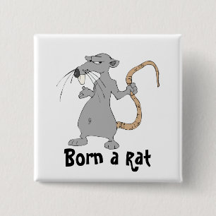 Born a Rat 15 Cm Square Badge