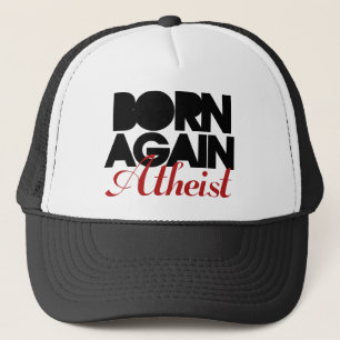 Born Again Atheist Trucker Hat