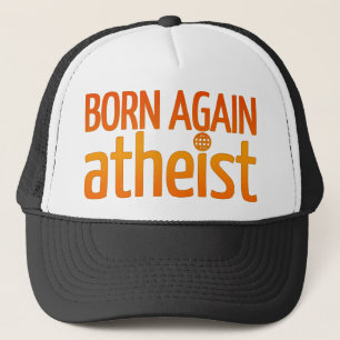 Born Again Atheist Trucker Hat